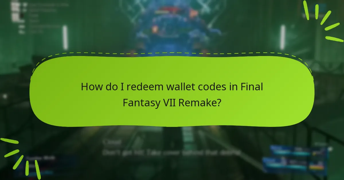 What are the limits on wallet codes in Final Fantasy VII Remake?