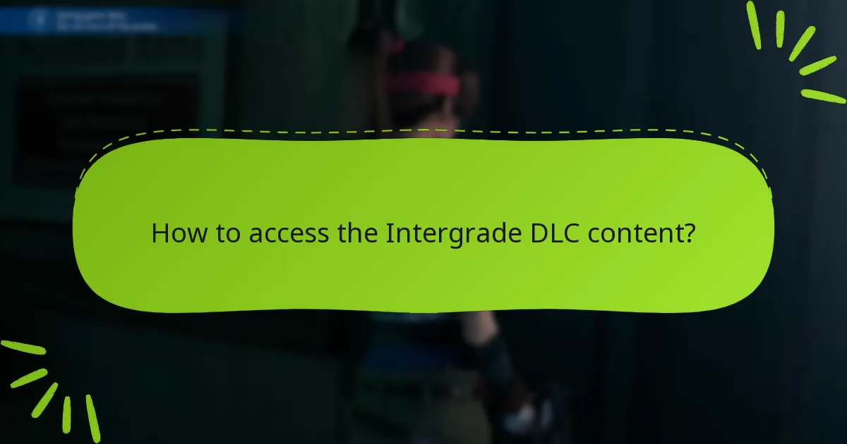 What are the latest updates for Final Fantasy VII Remake: Intergrade DLC?