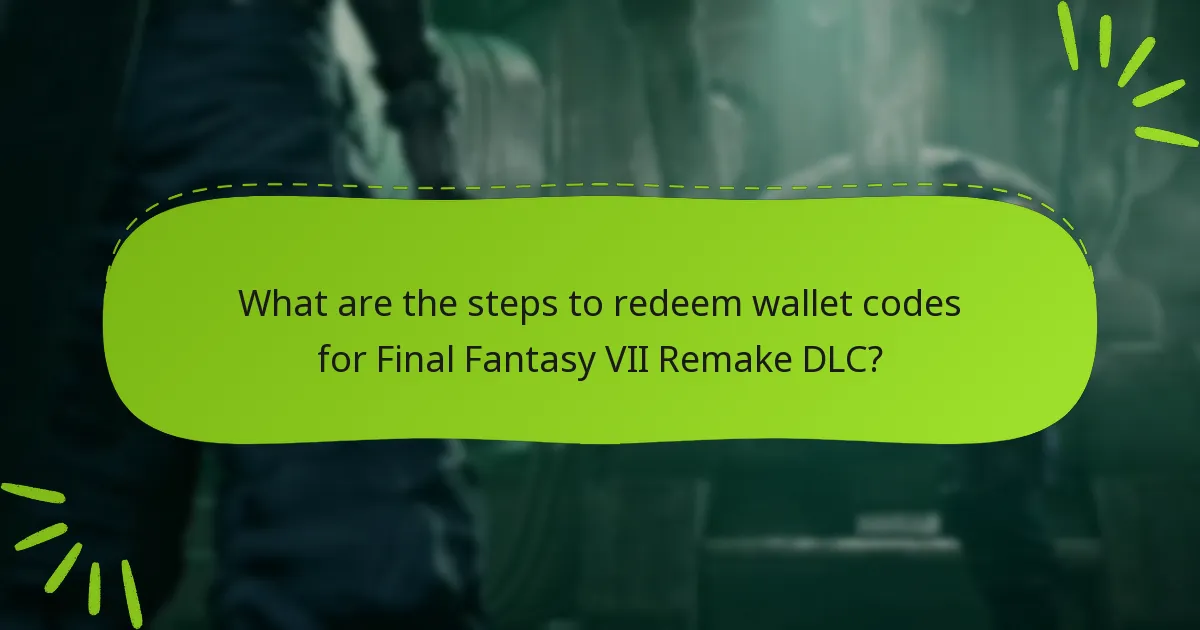 What downloadable content is available for Final Fantasy VII Remake?