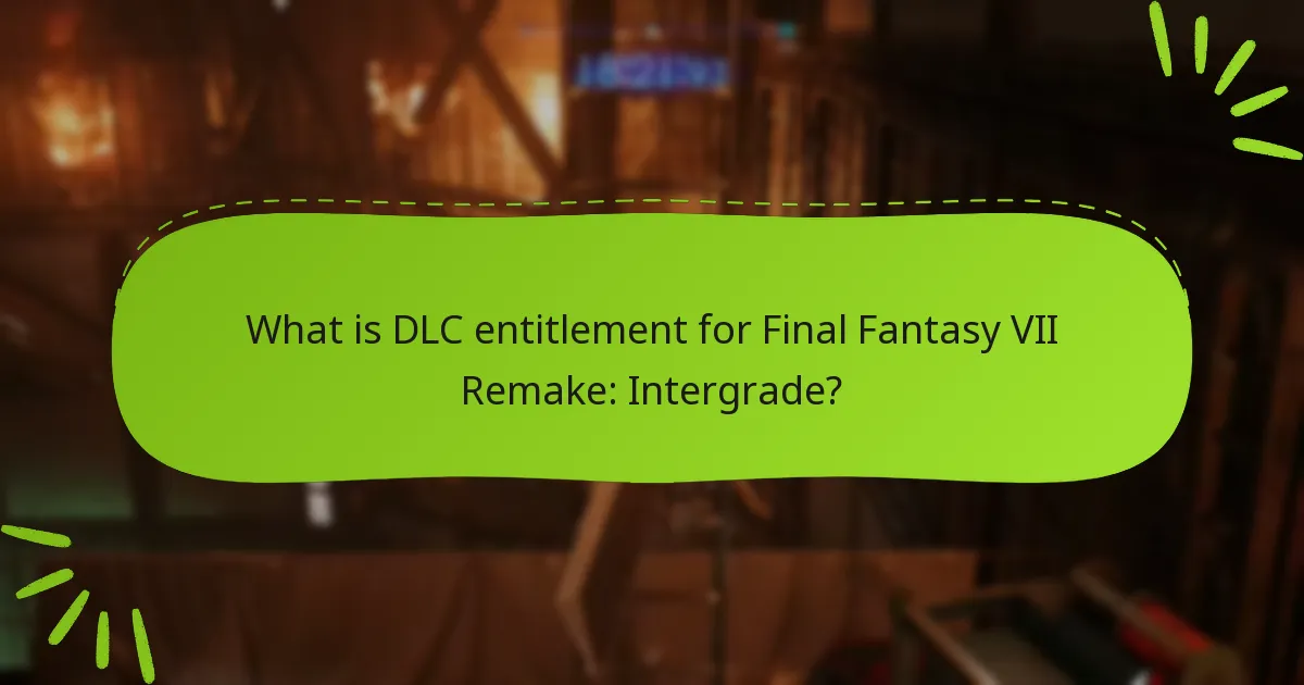 What should I do if I encounter issues with my DLC entitlement?