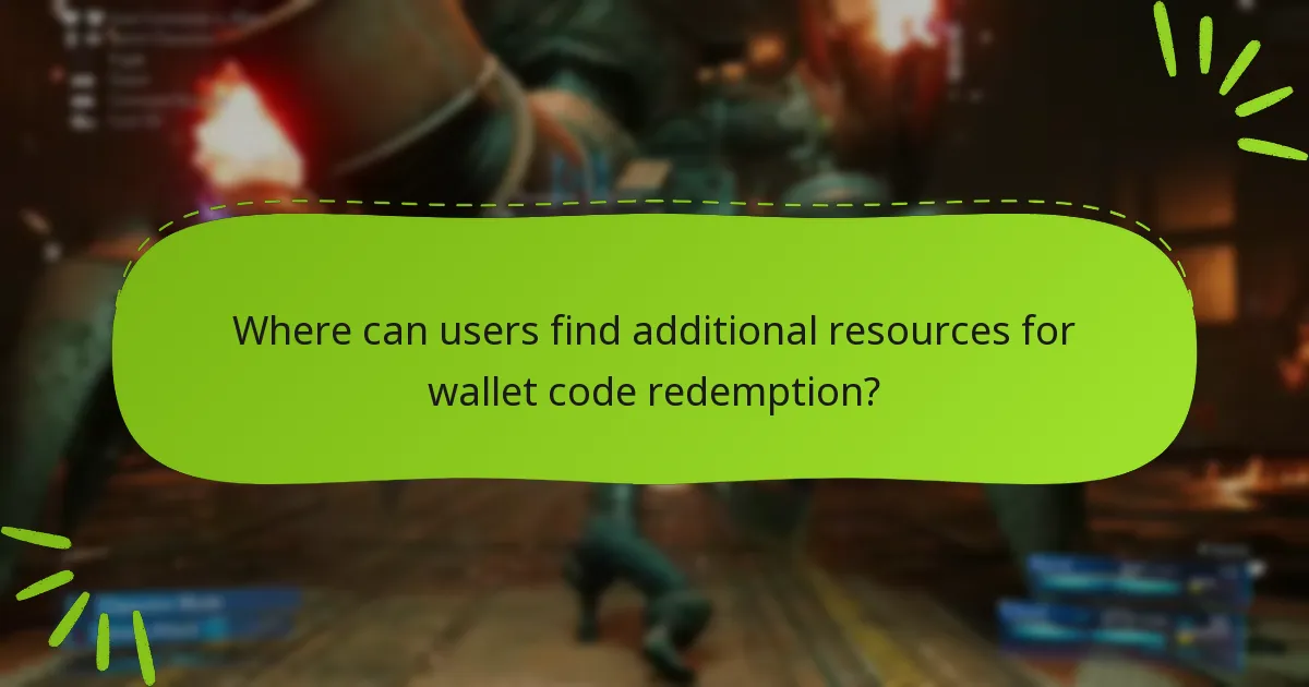 Where can users find additional resources for wallet code redemption?